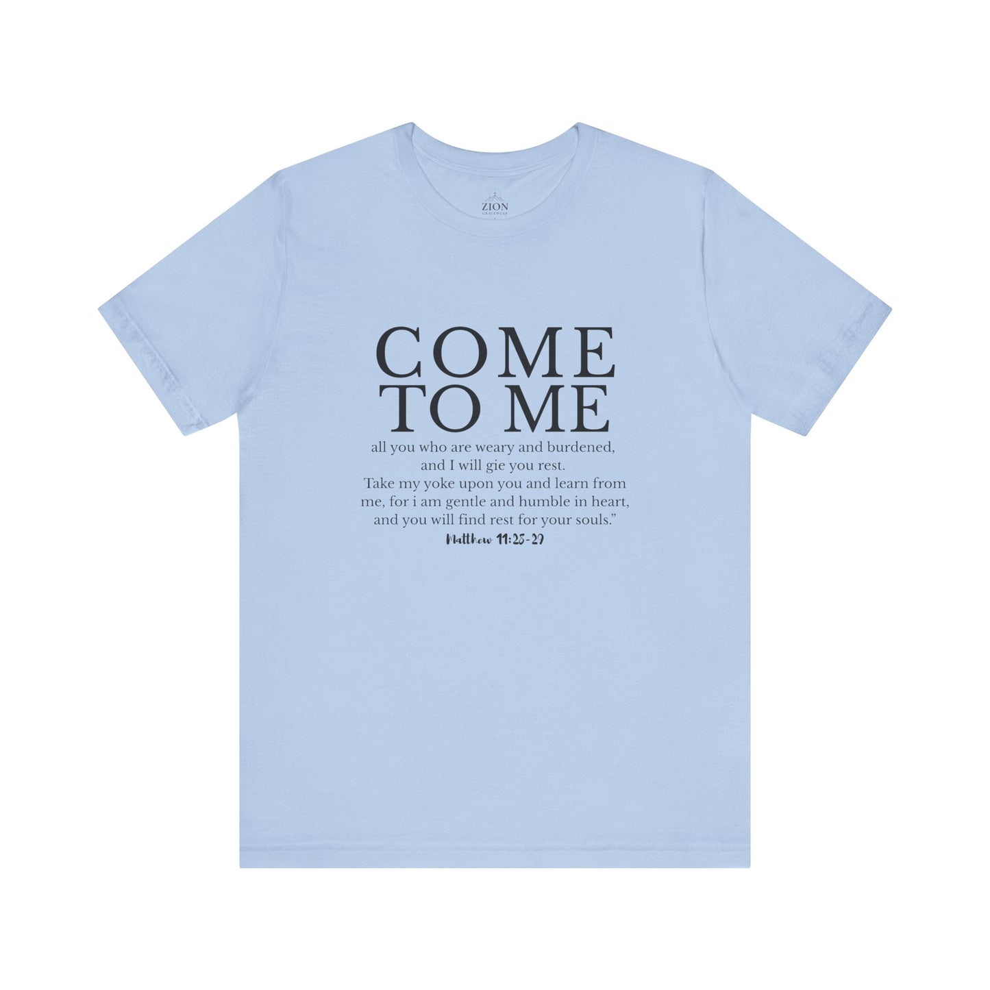 "Come to Me" — Christian Scripture Tee (Matthew 11:28-29)