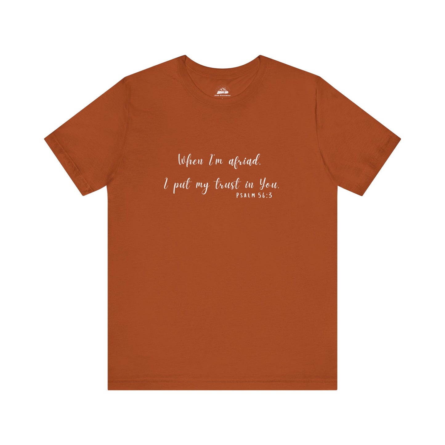 Faith-Inspired Unisex Tee - "When I'm Afraid, I Put My Trust in You" - Comfort & Hope