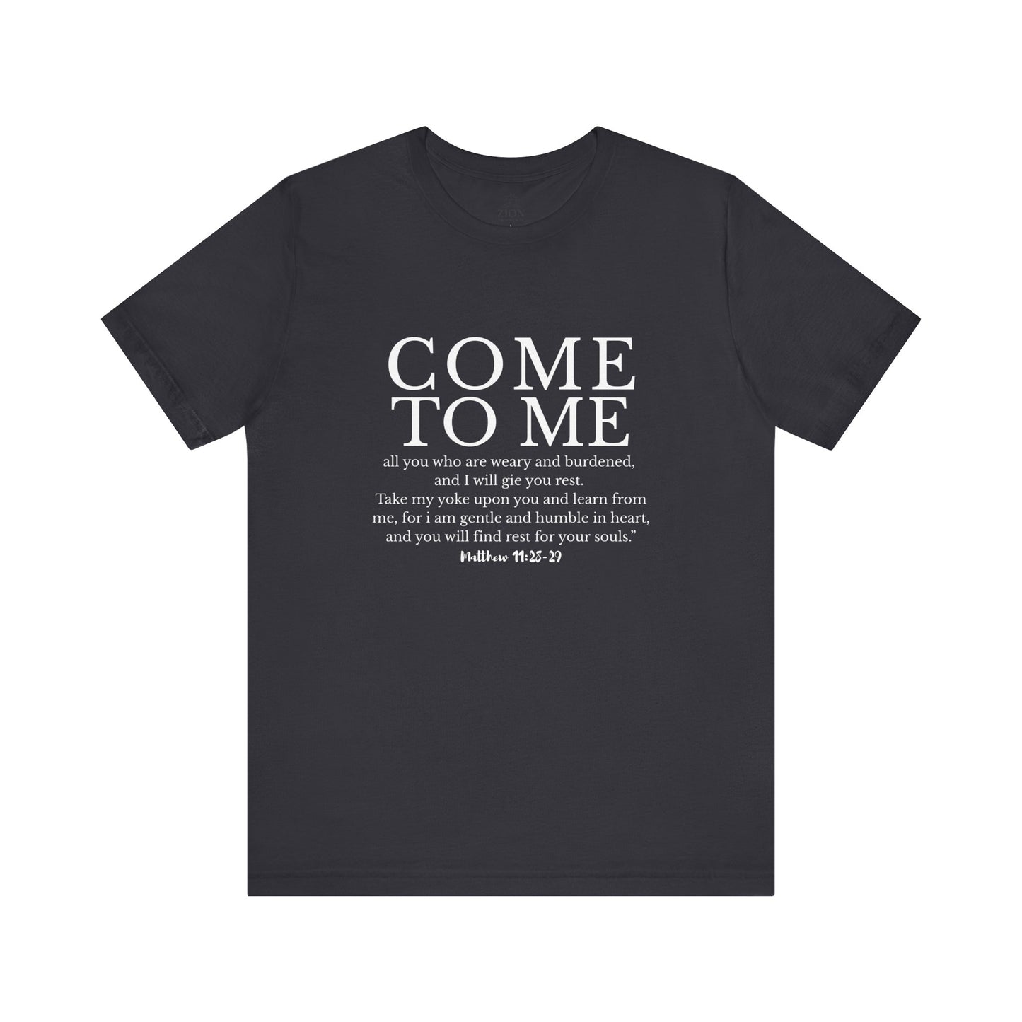 "Come to Me" — Christian Scripture Tee (Matthew 11:28-29)