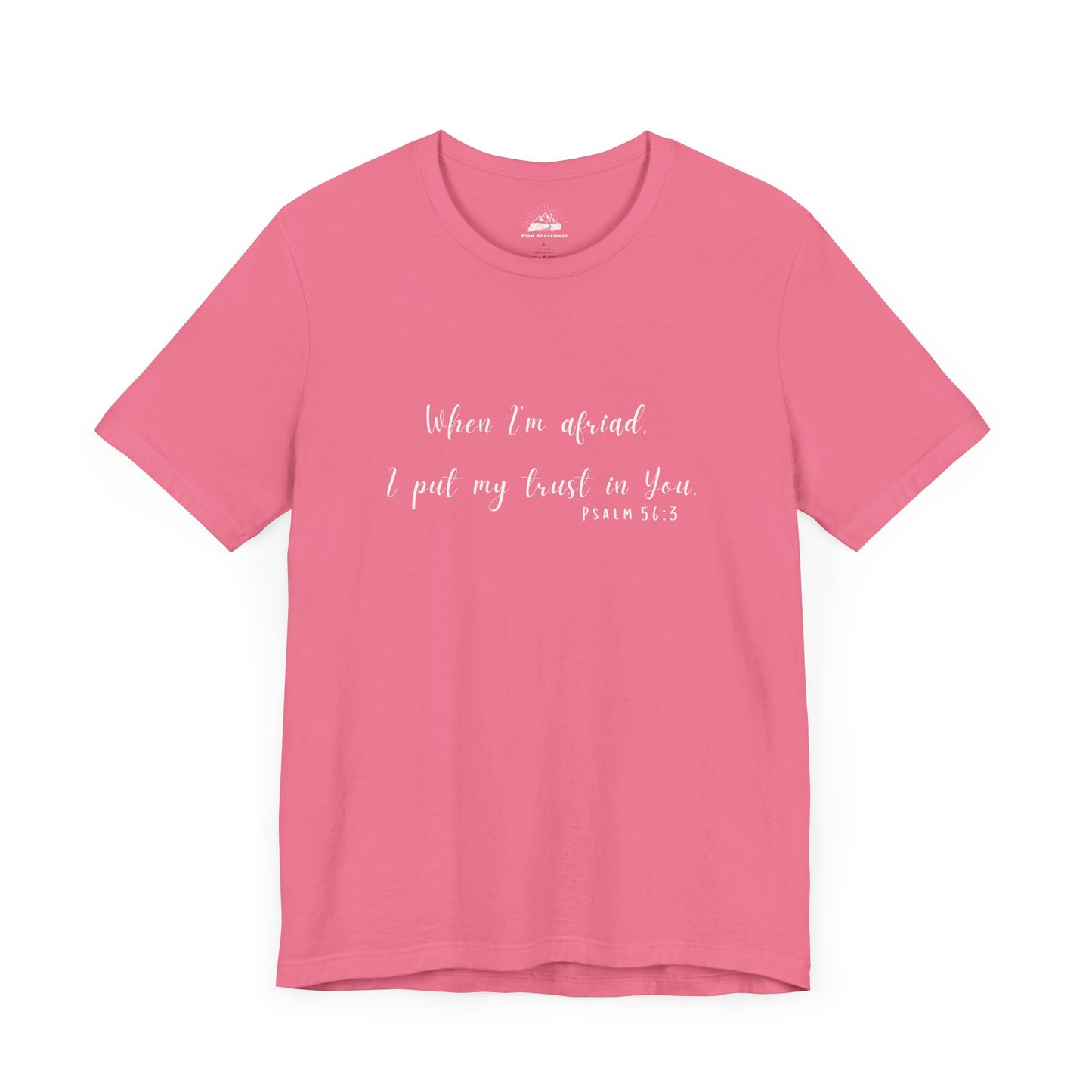 Faith-Inspired Unisex Tee - "When I'm Afraid, I Put My Trust in You" - Comfort & Hope