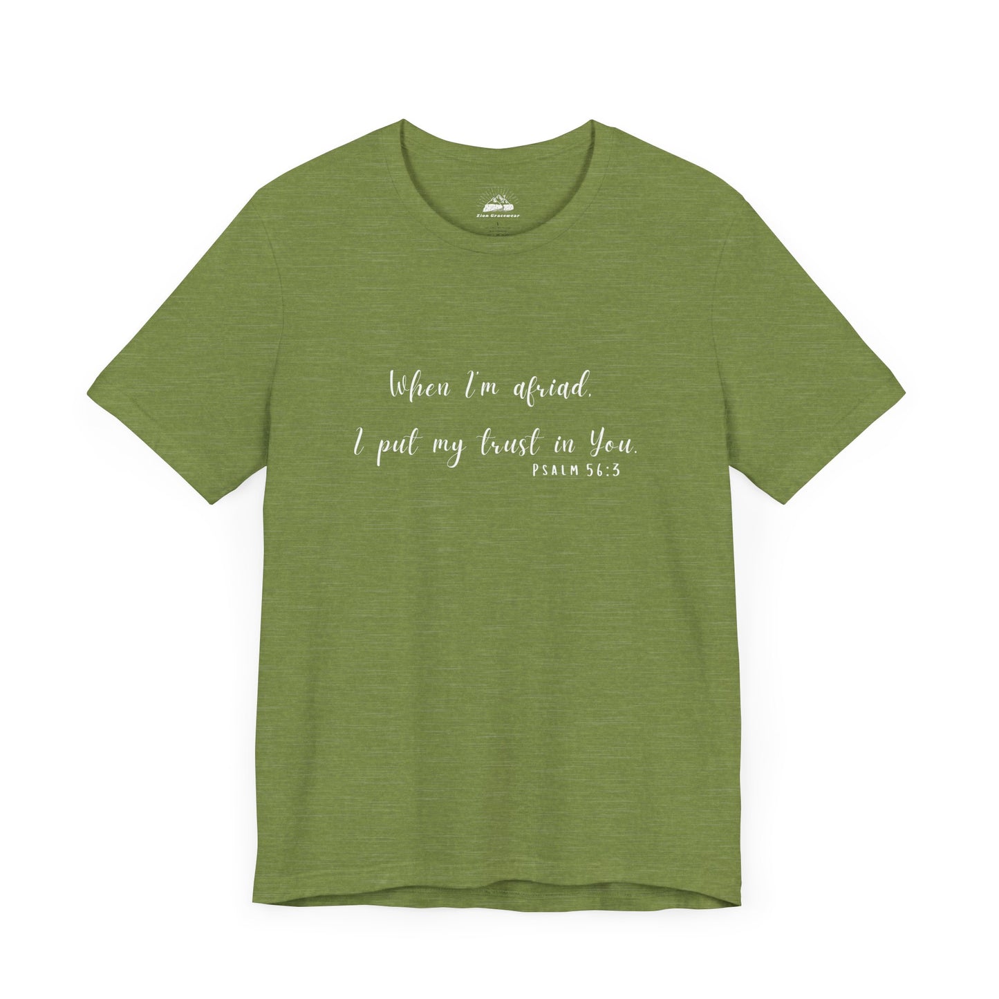 Faith-Inspired Unisex Tee - "When I'm Afraid, I Put My Trust in You" - Comfort & Hope