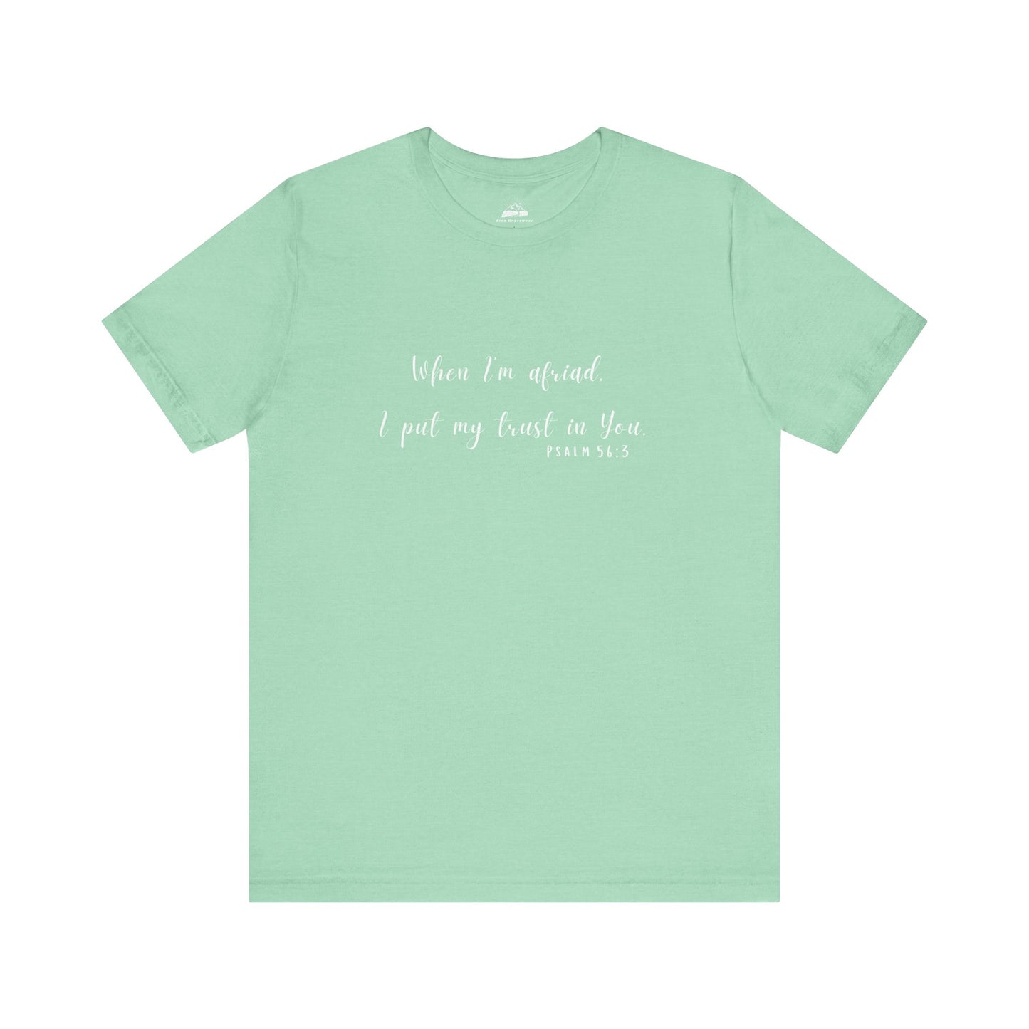 Faith-Inspired Unisex Tee - "When I'm Afraid, I Put My Trust in You" - Comfort & Hope