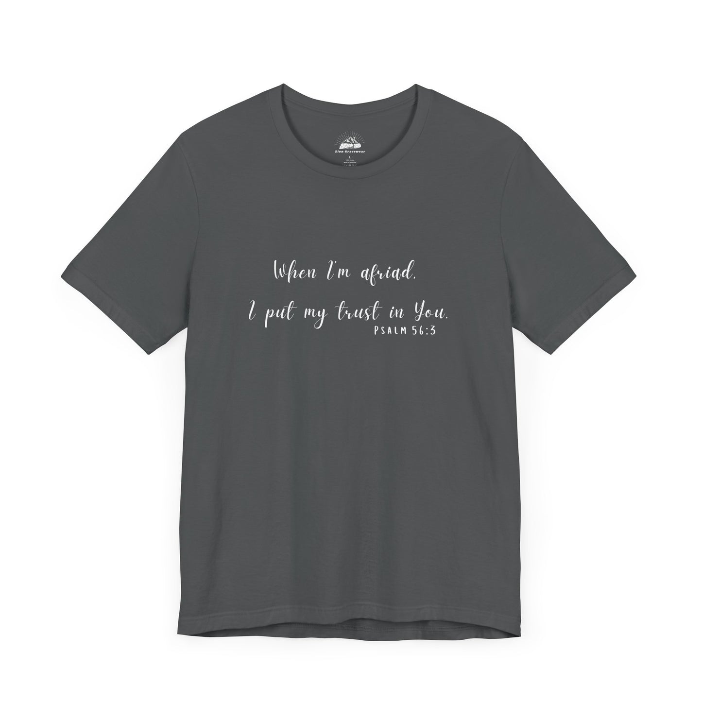 Faith-Inspired Unisex Tee - "When I'm Afraid, I Put My Trust in You" - Comfort & Hope