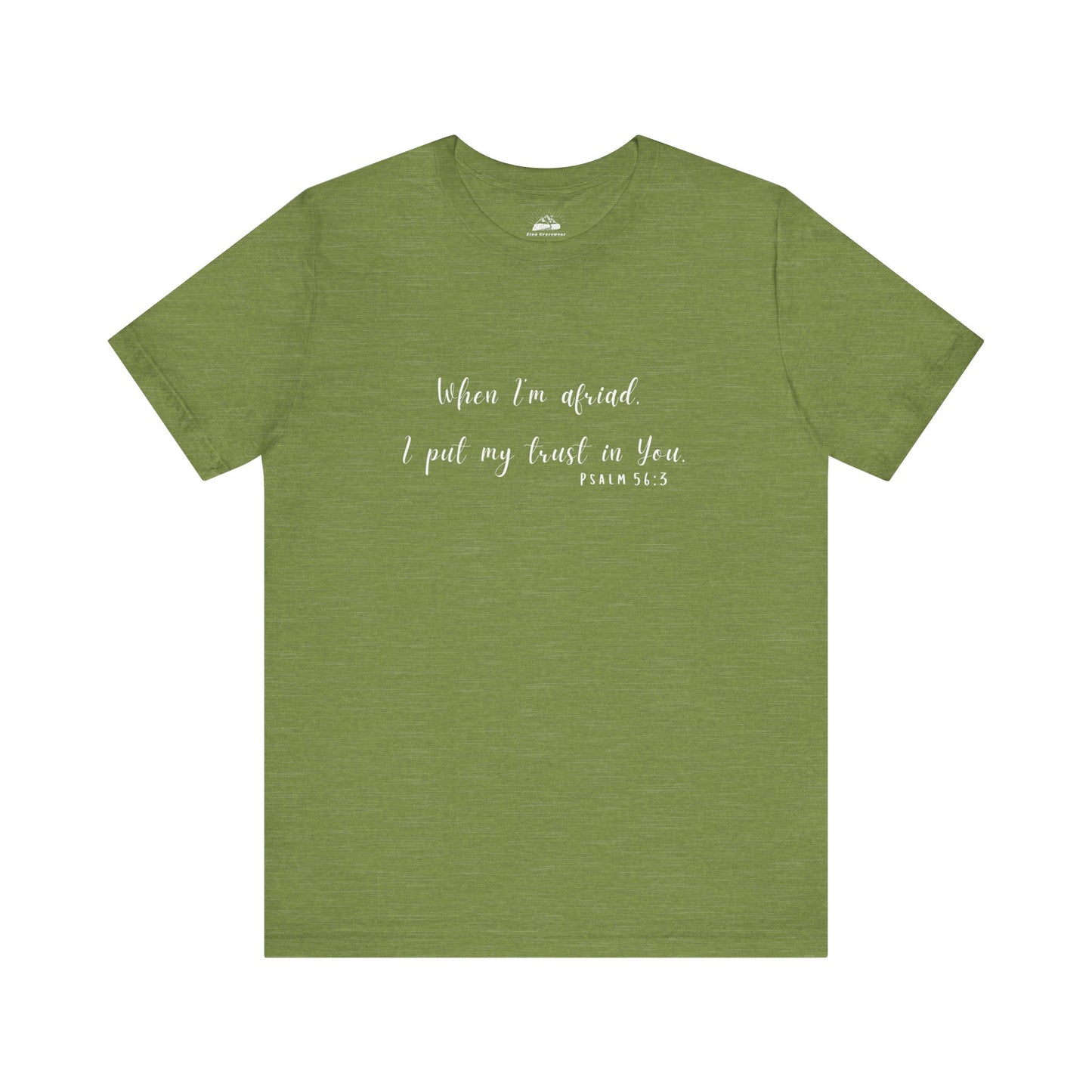 Faith-Inspired Unisex Tee - "When I'm Afraid, I Put My Trust in You" - Comfort & Hope