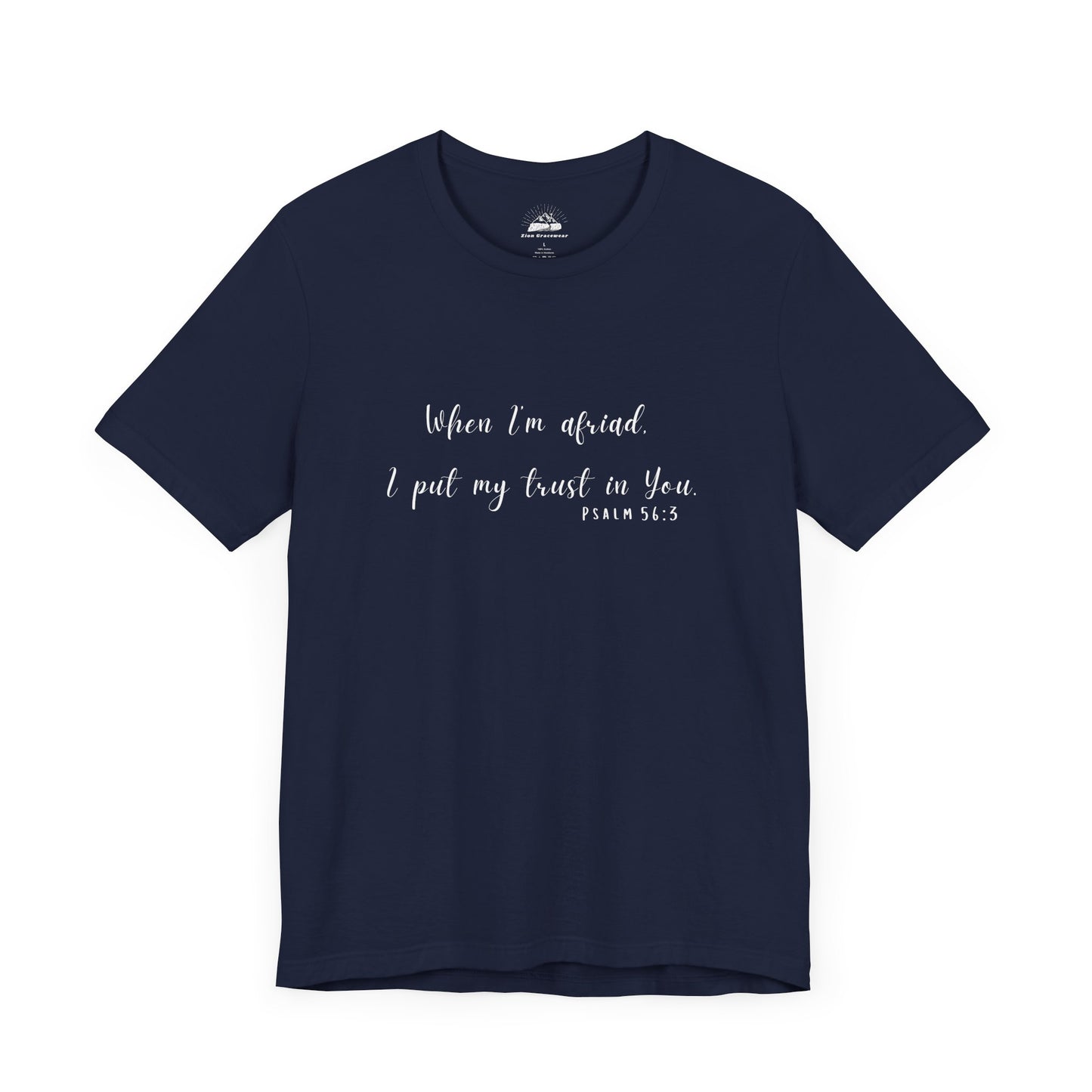Faith-Inspired Unisex Tee - "When I'm Afraid, I Put My Trust in You" - Comfort & Hope