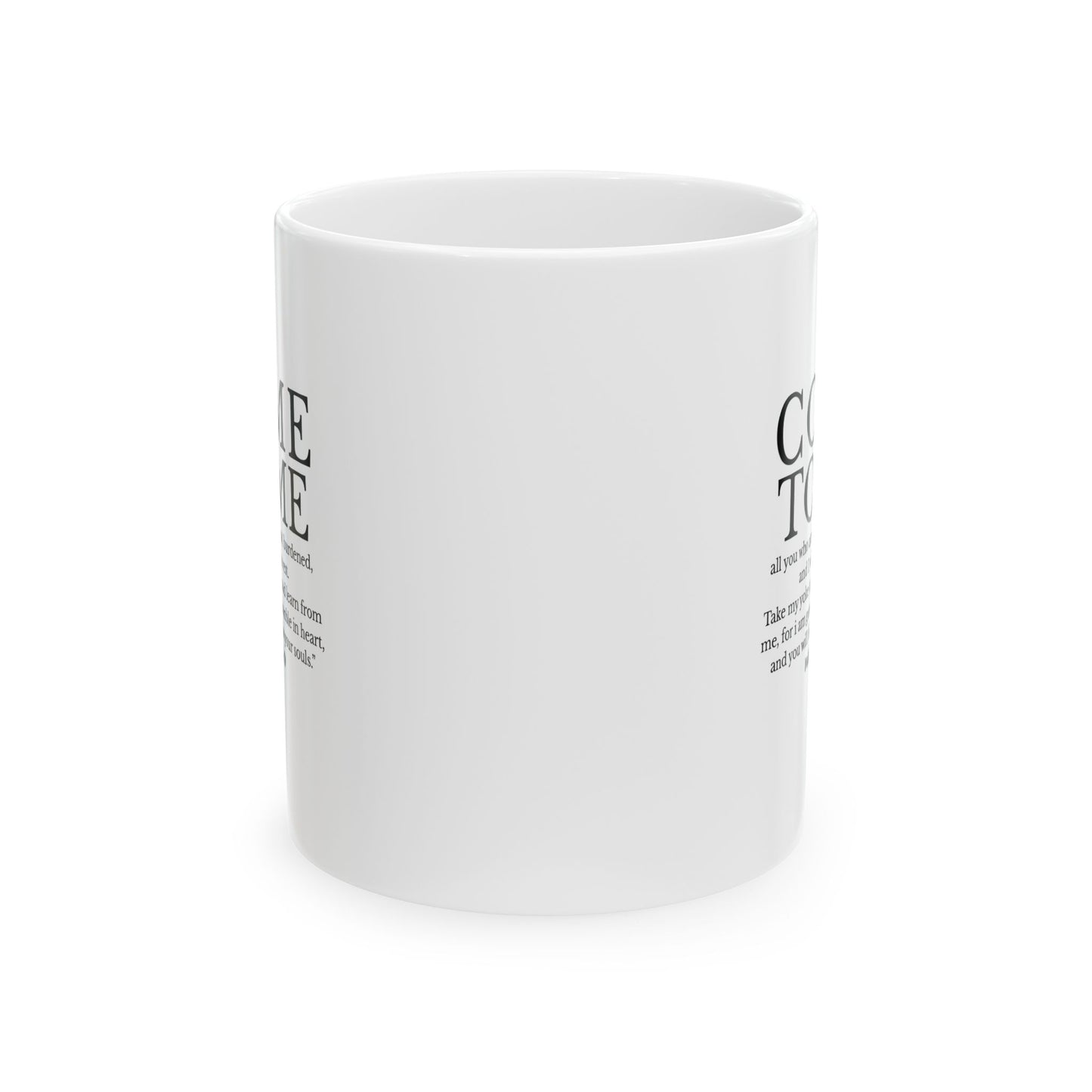 "Come to Me" – 11 oz Christian Ceramic Mug (Matthew 11:28)