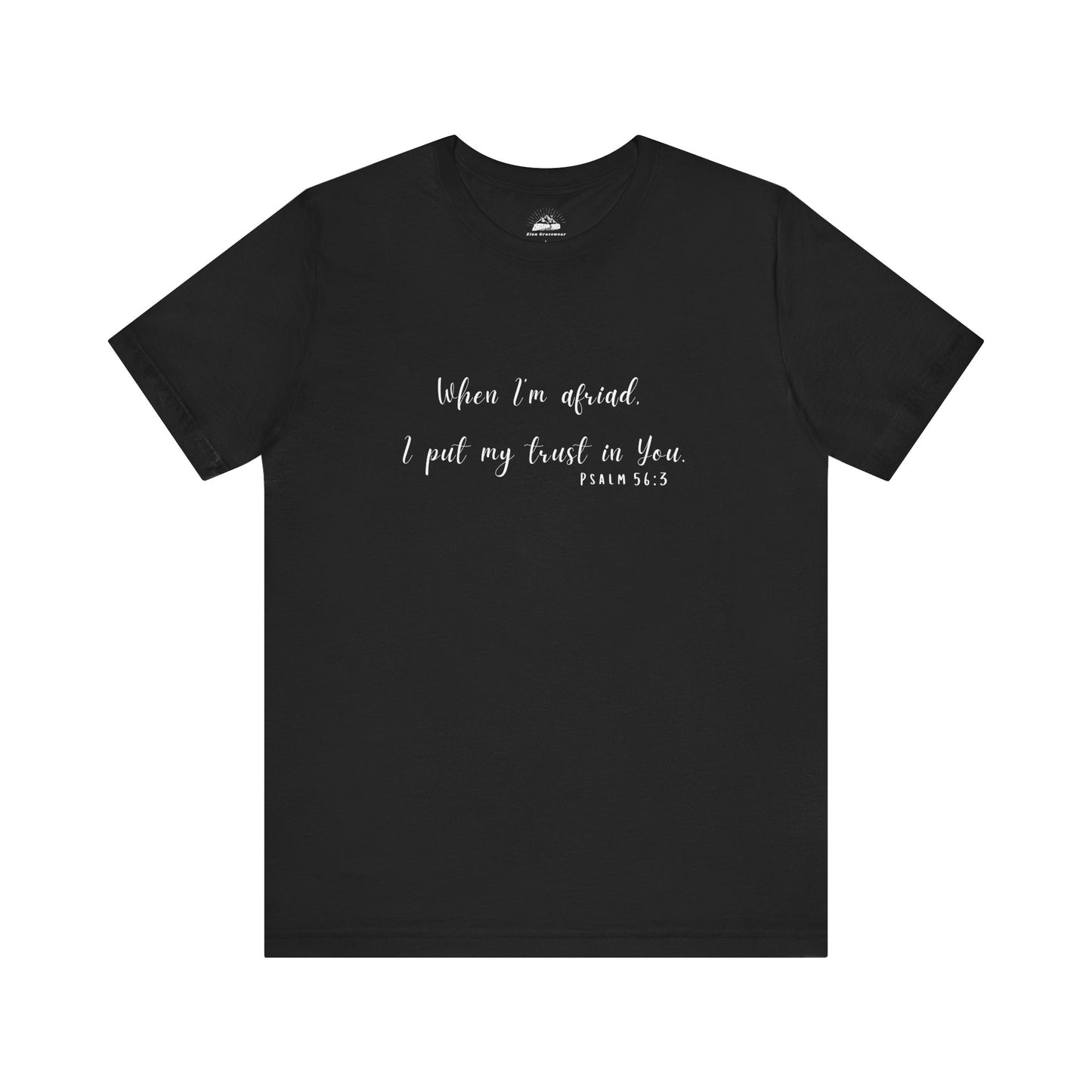 Faith-Inspired Unisex Tee - "When I'm Afraid, I Put My Trust in You" - Comfort & Hope