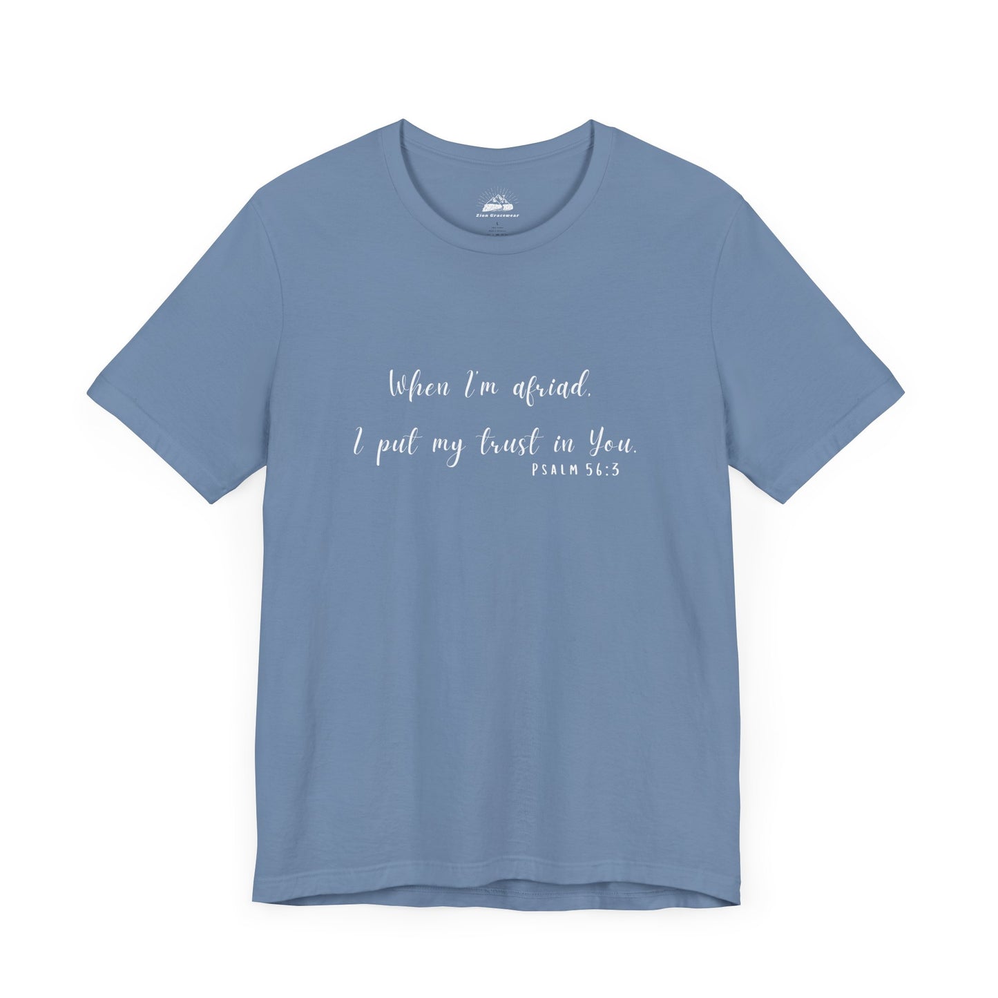 Faith-Inspired Unisex Tee - "When I'm Afraid, I Put My Trust in You" - Comfort & Hope