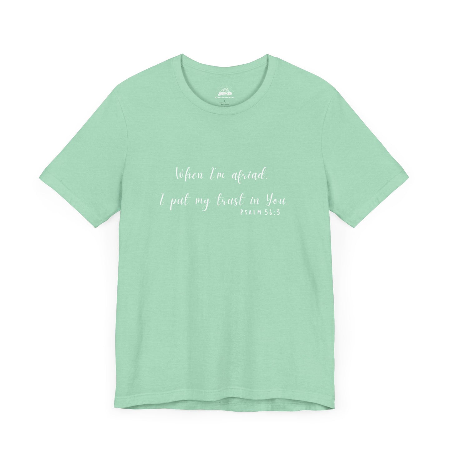Faith-Inspired Unisex Tee - "When I'm Afraid, I Put My Trust in You" - Comfort & Hope